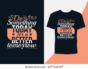 Motivational quotes vintage or retro text simple typography t shirt design