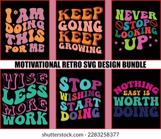 Motivational Retro  Svg Design Bundle,Quotes about life, Life quotes,motivational svg for cricut,positive quote, saying svg,printable, mugs, wall art, cut file,Retro Typography T Shirt Design