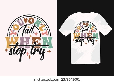 Motivational Retro T-shirt Design. positive quotes and retro vantage T-shirt Design