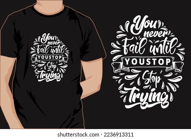 Motivational saying t shirt design, typography t shirt, decorative t shirt