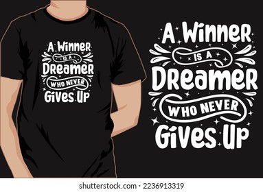 Motivational saying t shirt design, typography t shirt, decorative t shirt