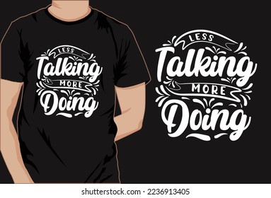 Motivational saying t shirt design, typography t shirt, decorative t shirt