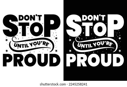 
 Motivational Saying T Shirt Design,
 Typography T Shirt Design, 