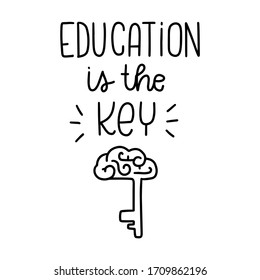 Motivational school or university quote vector design with Education is the key handwritten modern calligraphy phrase about being smart and successful combined with the brain clipart image. 