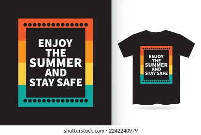 Motivational slogan about summer lettering design for t shirt