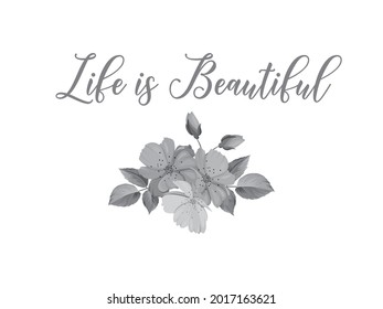 Motivational Slogan with Flowers, Vector Design for Fashion and Poster Prints