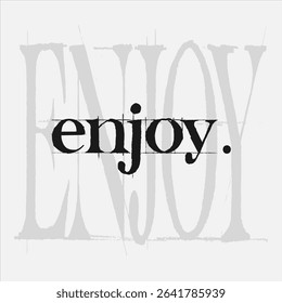 Motivational slogan graphic vector print lettering for t shirt print design