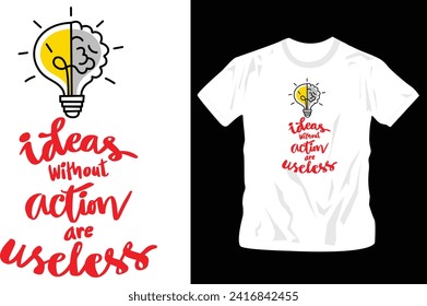 motivational slogan, inspirational quote, ideas bulb, graphics t-shirt design, Minimalistic trendy typography on short sleeve shirt