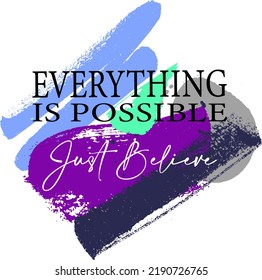 Motivational slogan print with abstract background illustration. For textile t shirt print, graphic tee vector design.