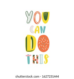 Motivational slogan you can do this colored vector lettering. Positive decoration inscription, lifestyle motto isolated on white background. Concept of achivement and inspirational phrase