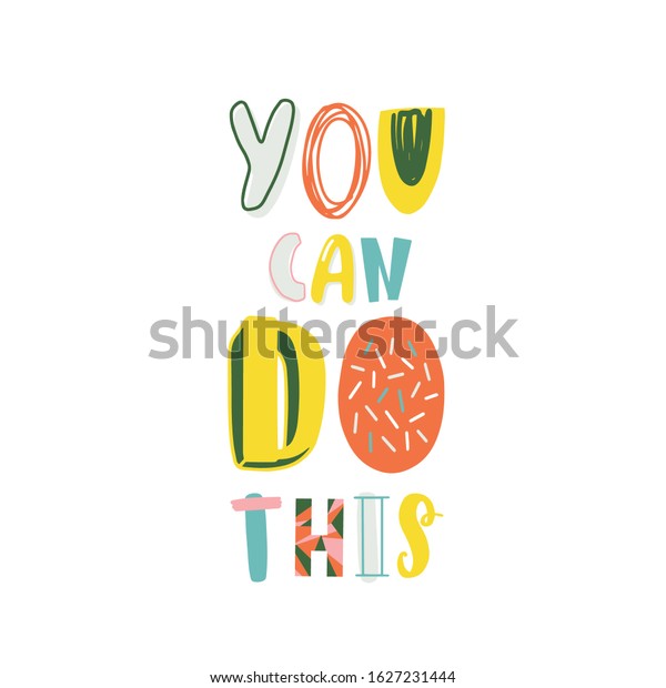Motivational slogan you can do this colored vector\
lettering. Positive decoration inscription, lifestyle motto\
isolated on white background. Concept of achivement and\
inspirational\
phrase