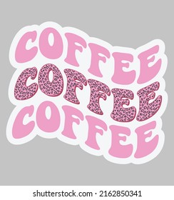 Motivational Sticker Design - Coffee 