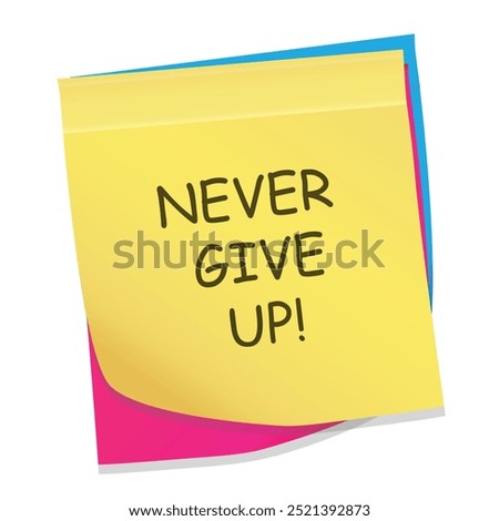 Motivational sticky note with the message "Never Give Up" encouraging perseverance and determination.