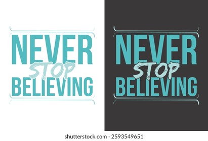 Motivational stylish t-shirt design - t-shirt design vector file.