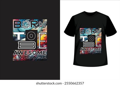 Design de camiseta motivacional, Born To Be Awesome Citações T-shirt Design,
Citação positiva t-shirt