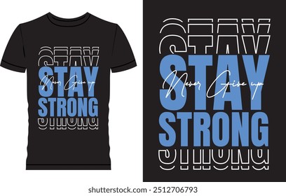 Motivational T Shirt Design, Success, Sadness, Stay Strong