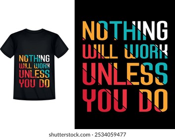 Motivational t shirt design,  Typography Minimalist T-shirt Design, Motivational Typography T-shirt Design, Inspirational Quotes T-shirt Design, Positive quotes t-shirt 