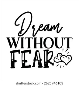 Motivational T -Shirt Design Vector