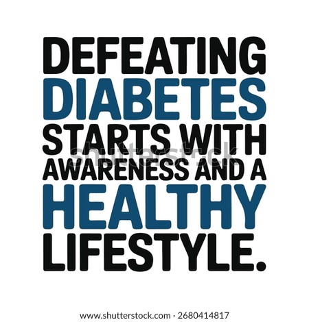 Motivational text graphic emphasizing that defeating diabetes requires awareness and a healthy lifestyle. Bold typography on a white background.