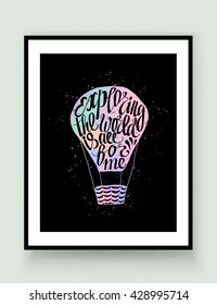 Motivational travel holographic trendy 80s retro poster with air balloon in frame. Holographic travel label with grunge texture. Hologram effect. Exploring the world is all for me