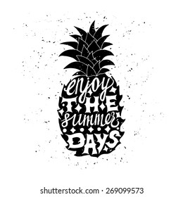 Motivational travel poster with pineapple. Travel label with grunge texture. Enjoy the summer days