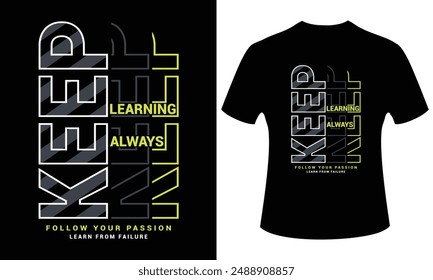 Motivational Trendy Typography Graphic T-Shirt Design.