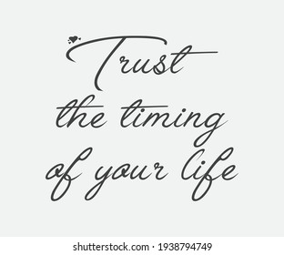 Motivational Trust Timing Your Life Quote Stock Vector (Royalty Free ...