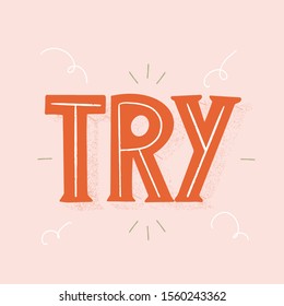 Motivational TRY quote poster. Success typography concept. Active background