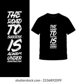 Motivational T-Shirt Collection with 'The Road to Success is Always Under Construction' Text in Vibrant Colors and Various Fonts - Inspiring Apparel Design for Perseverance and Growth