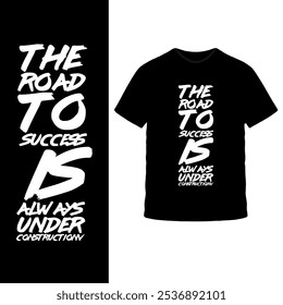 Motivational T-Shirt Collection with 'The Road to Success is Always Under Construction' Text in Vibrant Colors and Various Fonts - Inspiring Apparel Design for Perseverance and Growth