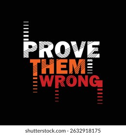 Motivational T-Shirt Design Bold Font Typography T Shirt Design