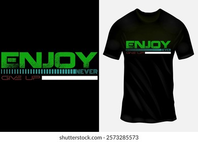 Motivational T-Shirt Design with Bold Text 'Enjoy Never Give Up' in Green, White, Grey, and Red Colors