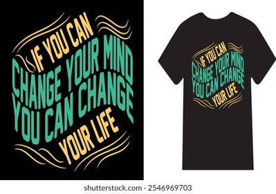 Motivational T-Shirt Design - "Change Your Mind, Change Your Life"