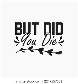 Motivational T-shirt design, Motivational t-shirt design eps file