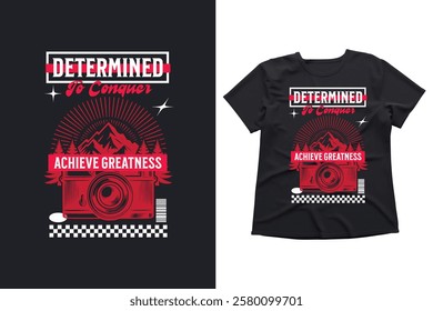 Motivational t-shirt design, inspirational apparel, graphic tee, typography design, mountain illustration, camera graphic, achieve greatness, determined to conquer, red and black design