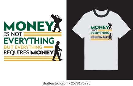 Motivational T-Shirt Design with Inspirational Money Quote and Creative Typography Artwork