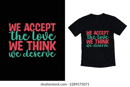 Motivational T-shirt Design, Inspirational t-shirt design, Positive quotes t-shirt design
