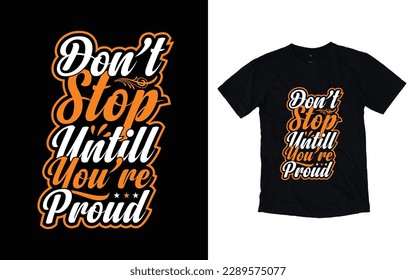 Motivational T-shirt Design, Inspirational t-shirt design, Positive quotes t-shirt design