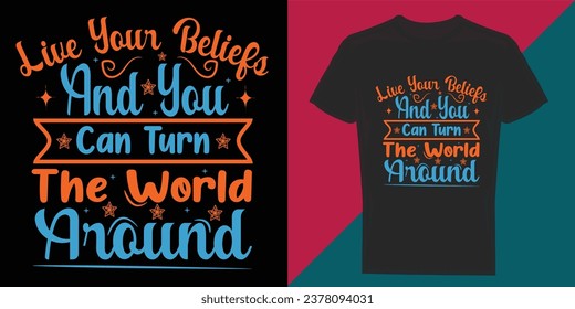 Motivational t-shirt design, Inspirational t-shirt design, Positive quotes t-shirt design