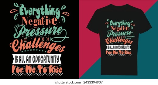 Motivational t-shirt design, Inspirational t-shirt design, Positive quotes t-shirt design

