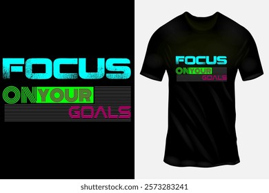 Motivational T-shirt Design with Neon Green 'FOCUS' ON YOUR GOALS' Message in Bright Colors