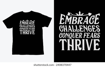 Motivational t-shirt design, typography t-shirt design, lettering quotes design.
