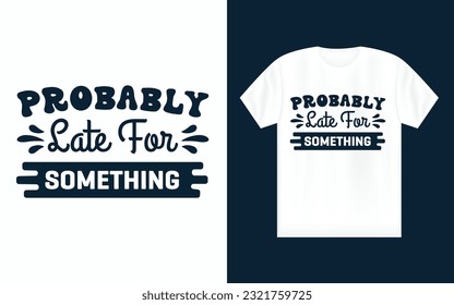 motivational t-shirt design, vector t-shirt design modern apparel quotes,
typography t-shirt design,