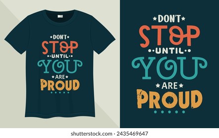 Motivational T-shirt Design. Vector Typography T-Shirt Design