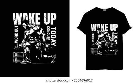 Motivational typographic quote gym t shirt design, Wake up work out conquer today  Gym t shirt design template