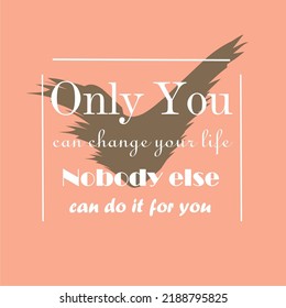 Motivational Typographic Quote. Vector Typographic Background Design