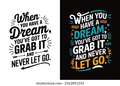 Motivational typographic t-shirt design quote, vector illustration.