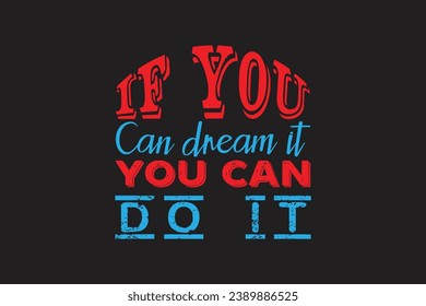 Motivational typographic t-shirt design vector file, T-shirt design