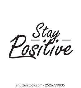 Motivational typography art with the phrase "Stay Positive" in colorful 3D bold letters.
