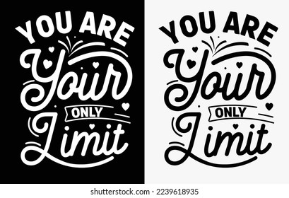 Motivational typography creative t shirt designs, lettering t shirt design